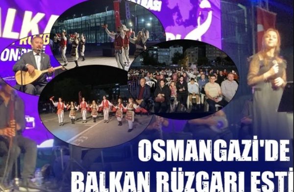Osmangazi’de Balkan Ezgileri Yankılandı