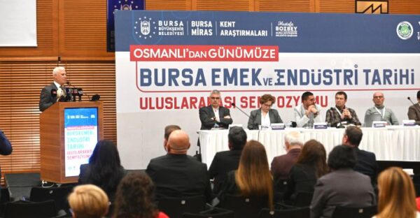 Büyükşehir’den ‘Bursa Emek ve Endüstri Tarihi Sempozyumu’