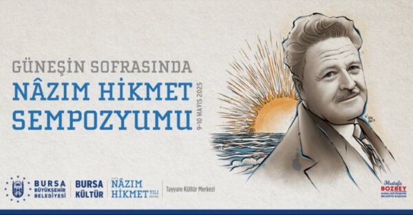 Büyükşehir’den ‘Güneşin Sofrasında Nâzım Hikmet Sempozyumu’